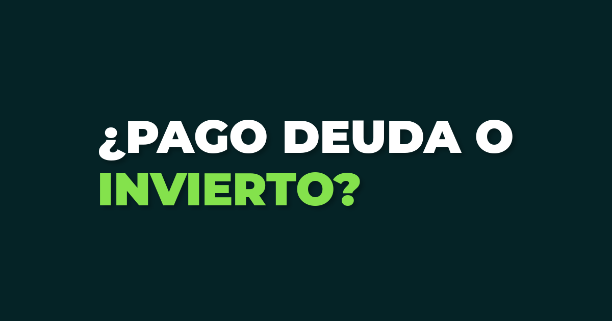 ¿Pago mi deuda o invierto? Joan Lanzagorta de Planea tus Finanzas te explica